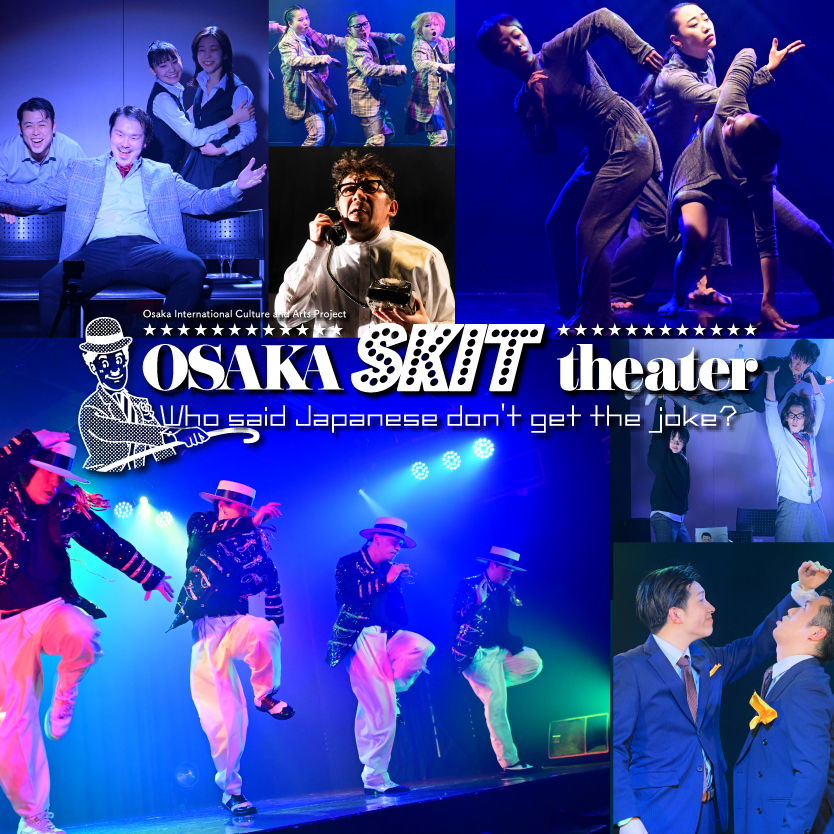 OSAKA SKIT theater<br>～日本人がジョークを理解しないなんて誰が言った？～